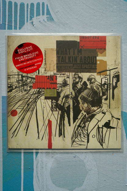 JAZZ SPASTIKS  | WHAT I'M TALKING ABOUT | VINYL & STOHEAD PRINT